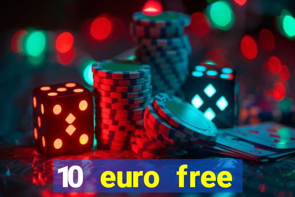 10 euro free casino no deposit