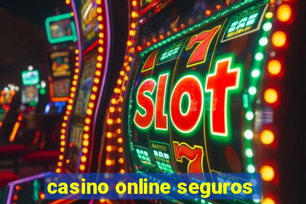 casino online seguros