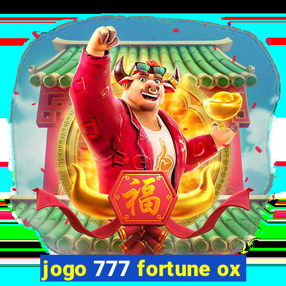 jogo 777 fortune ox