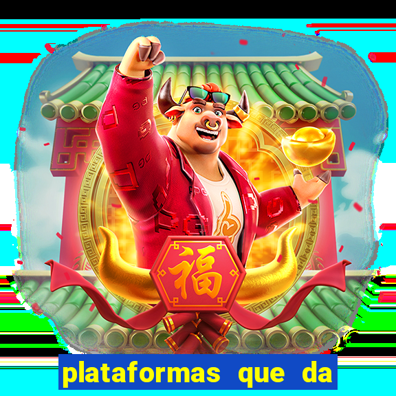 plataformas que da bonus no cadastro