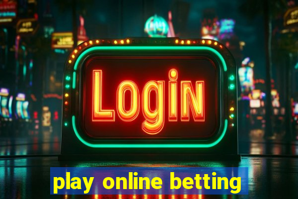 play online betting