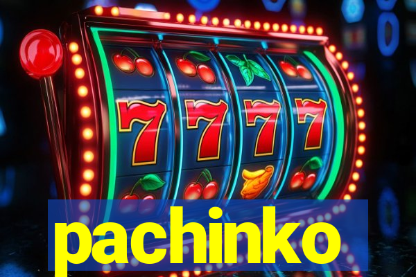 pachinko