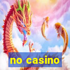 no casino