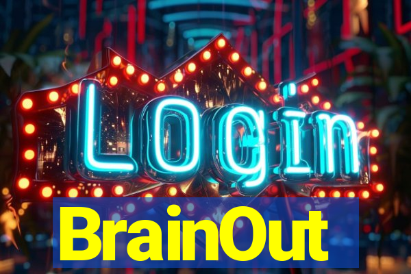 BrainOut