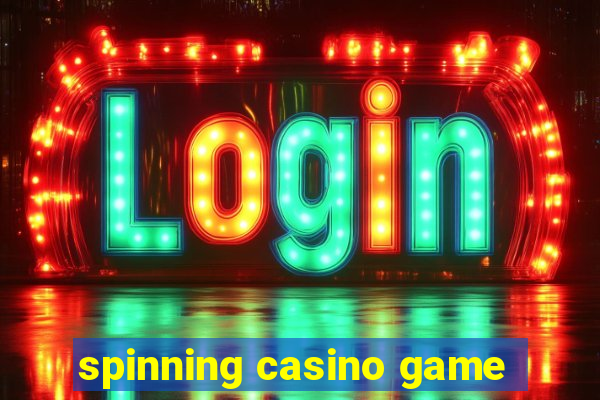 spinning casino game