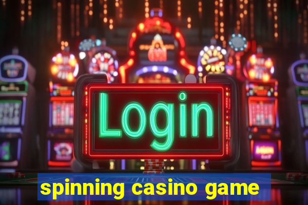 spinning casino game