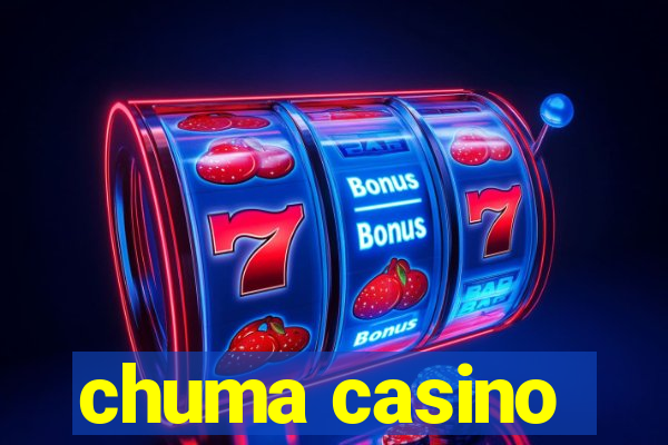 chuma casino