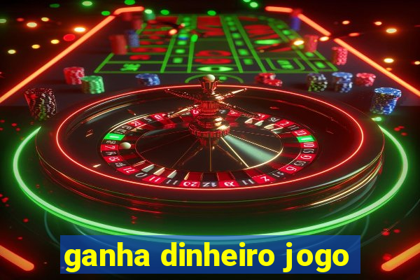 ganha dinheiro jogo