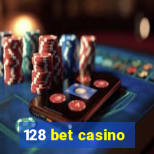 128 bet casino