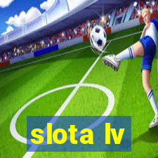 slota lv