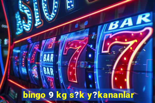 bingo 9 kg s?k y?kananlar