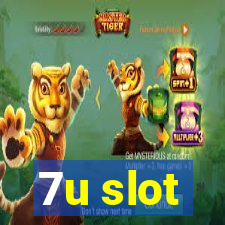 7u slot