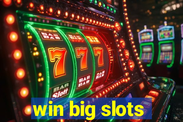 win big slots