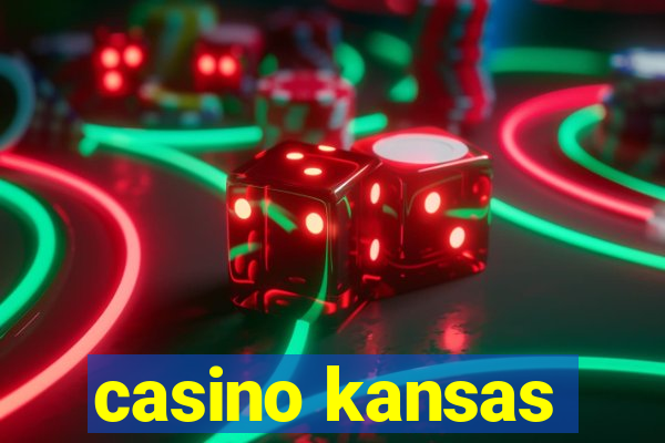 casino kansas