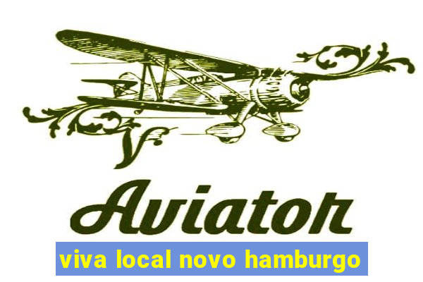 viva local novo hamburgo