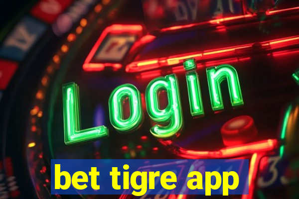 bet tigre app