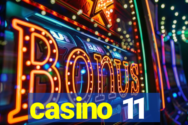 casino 11