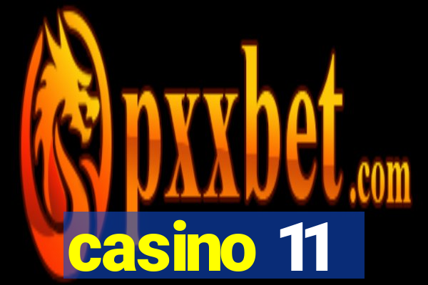 casino 11