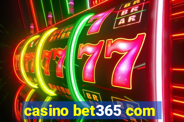 casino bet365 com