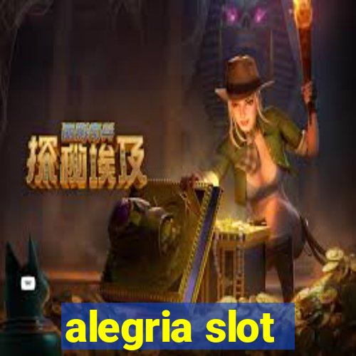 alegria slot