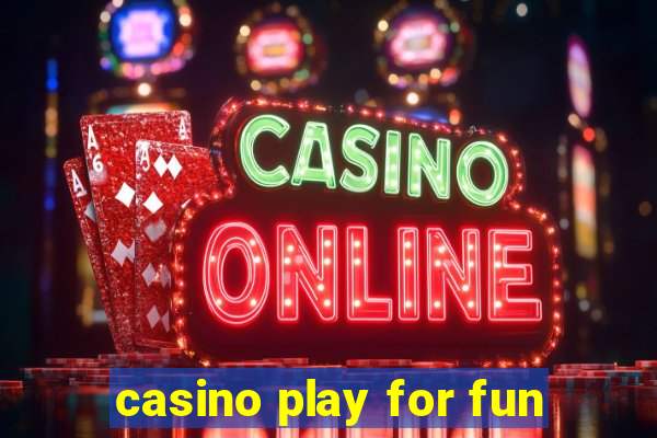 casino play for fun