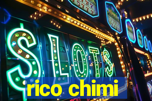 rico chimi