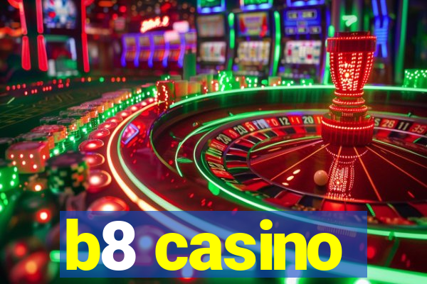 b8 casino