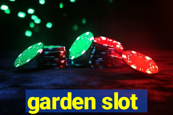 garden slot