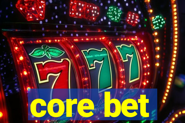 core bet