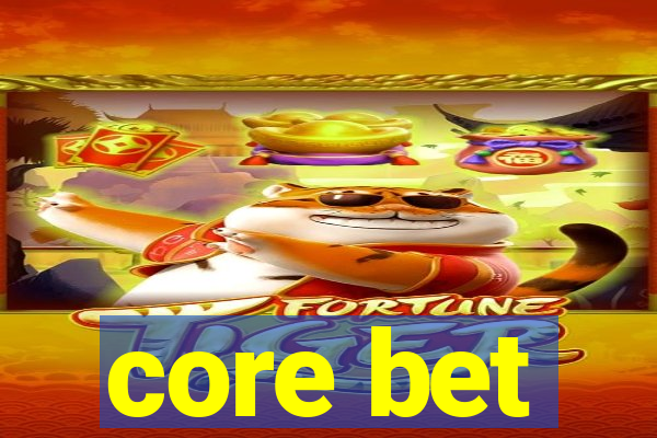 core bet