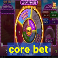 core bet