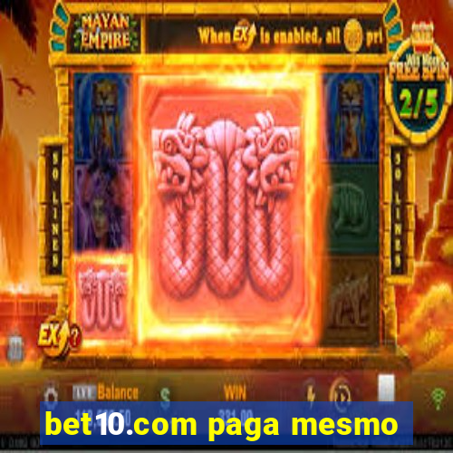 bet10.com paga mesmo