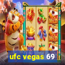 ufc vegas 69