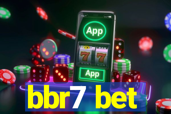 bbr7 bet