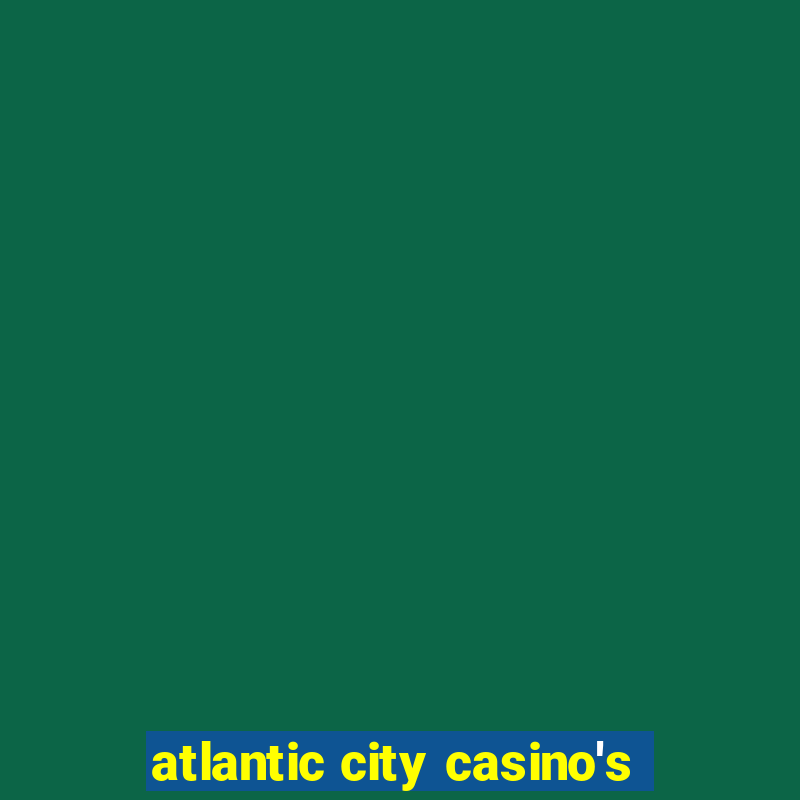 atlantic city casino's