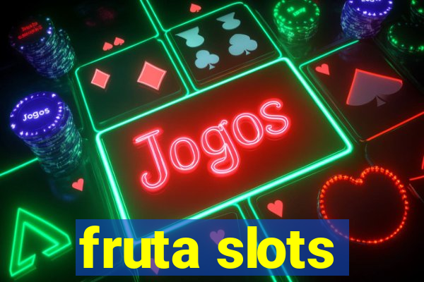 fruta slots