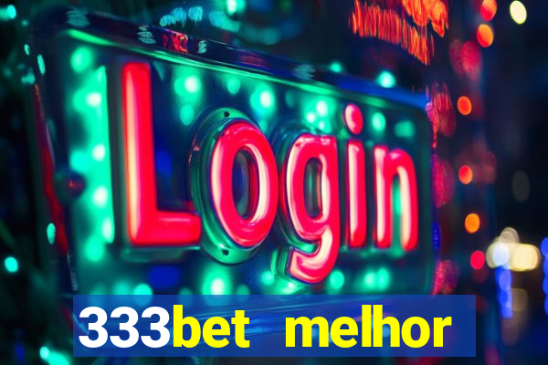 333bet melhor horário para jogar