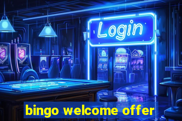 bingo welcome offer