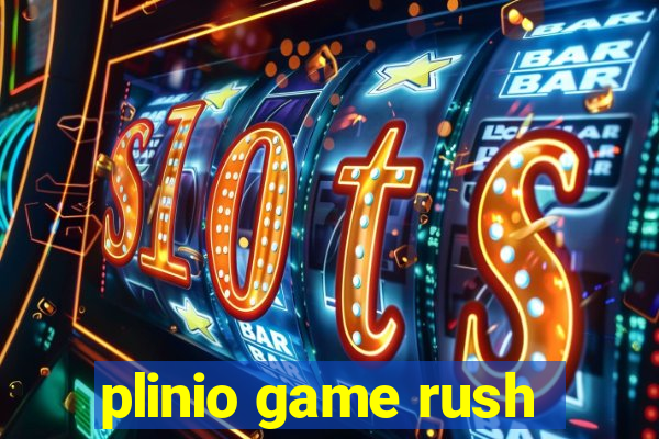 plinio game rush