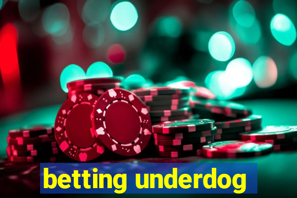 betting underdog