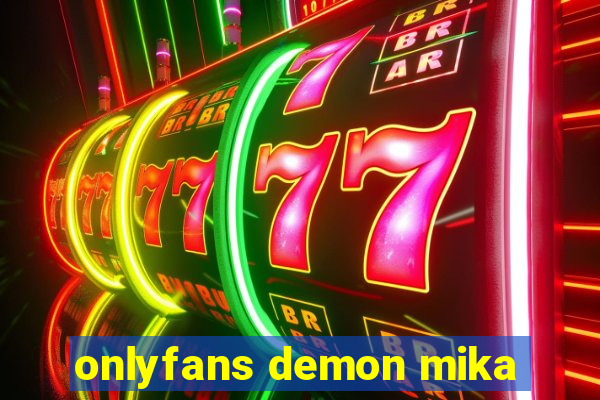 onlyfans demon mika