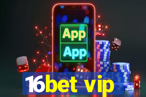 16bet vip