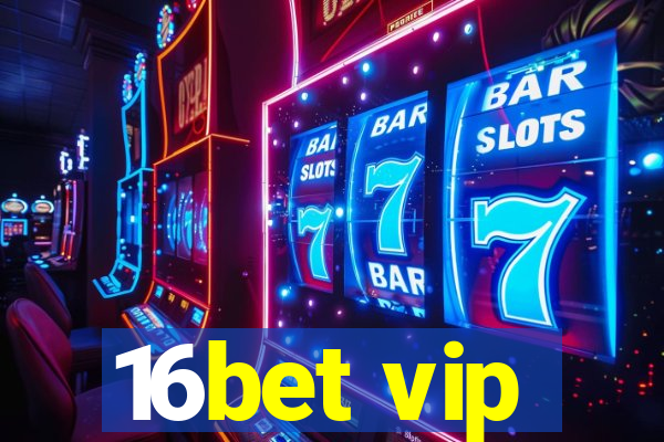 16bet vip