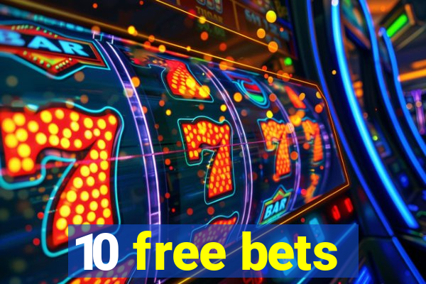 10 free bets