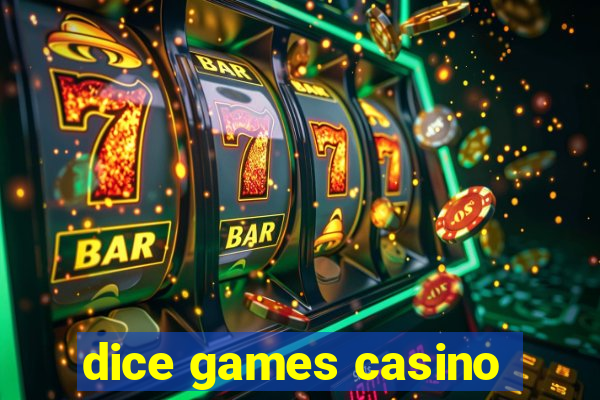 dice games casino