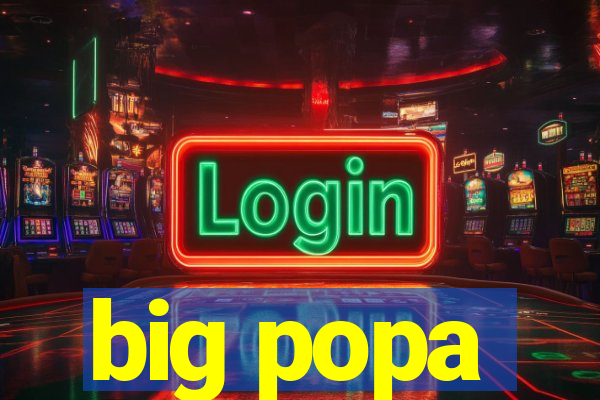 big popa