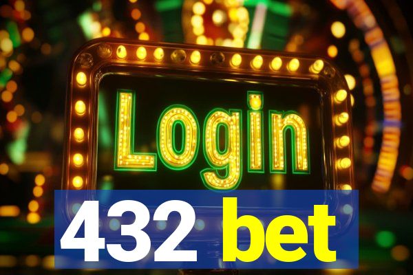 432 bet