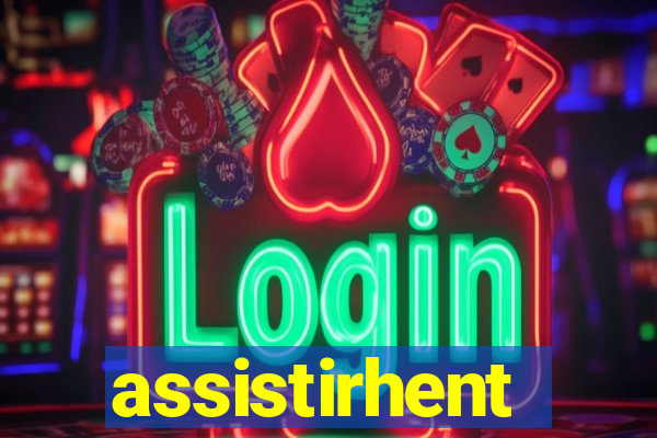 assistirhent