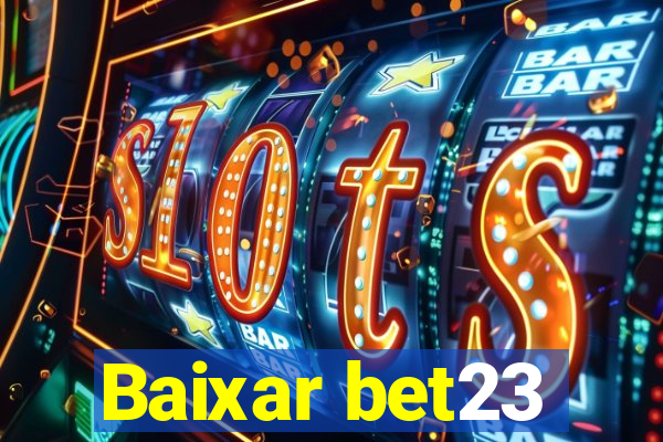 Baixar bet23