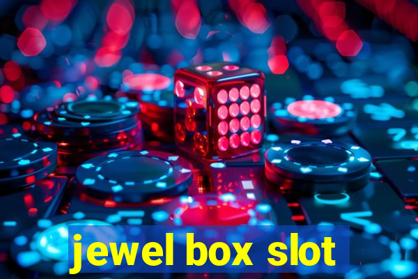 jewel box slot